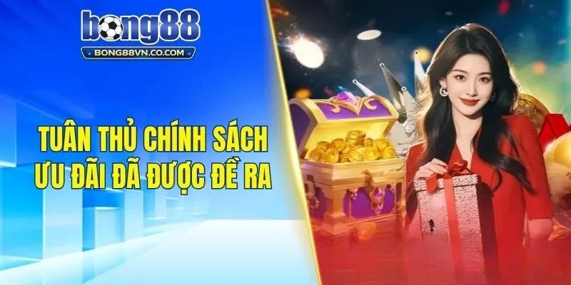Tuân thủ chính sách ưu đãi đã được đề ra